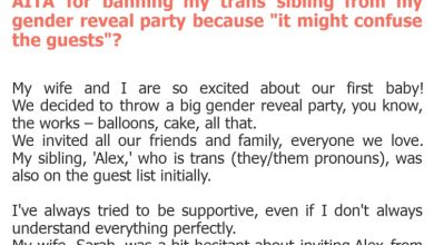 Photo of AITA for banning my trans sibling from my gender reveal party because “it might confuse the guests”?