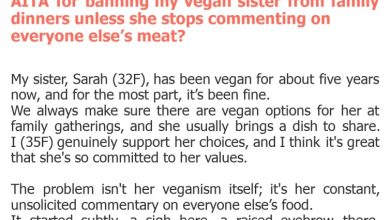 Photo of AITA for banning my vegan sister from family dinners unless she stops commenting on everyone else’s meat?