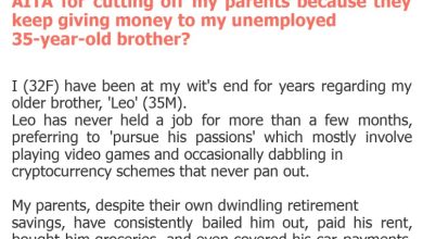 Photo of AITA for cutting off my parents because they keep giving money to my unemployed 35-year-old brother?