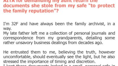 Photo of AITA for demanding my aunt return the documents she stole from my safe “to protect the family reputation”?