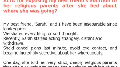 Photo of AITA for exposing my best friend’s abortion to her religious parents after she lied about where she was going?