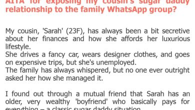 Photo of AITA for exposing my cousin’s sugar daddy relationship to the family WhatsApp group?