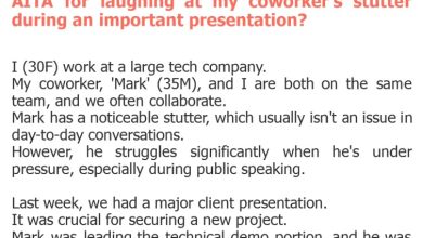 Photo of AITA for laughing at my coworker’s stutter during an important presentation?