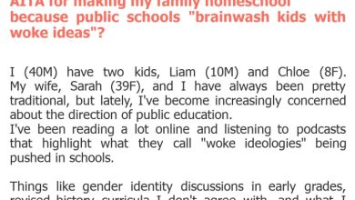 Photo of AITA for making my family homeschool because public schools “brainwash kids with woke ideas”?