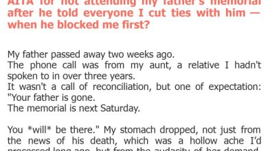 Photo of AITA for not attending my father’s memorial after he told everyone I cut ties with him — when he blocked me first?
