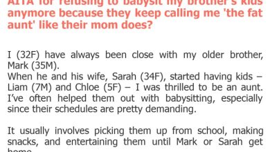 Photo of AITA for refusing to babysit my brother’s kids anymore because they keep calling me ‘the fat aunt’ like their mom does?