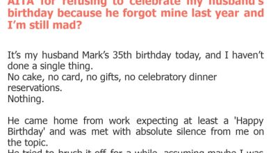 Photo of AITA for refusing to celebrate my husband’s birthday because he forgot mine last year and I’m still mad?