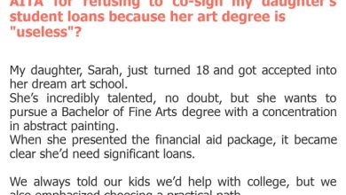 Photo of AITA for refusing to co-sign my daughter’s student loans because her art degree is “useless”?