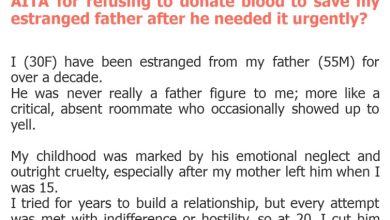 Photo of AITA for refusing to donate blood to save my estranged father after he needed it urgently?