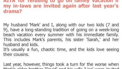 Photo of AITA for refusing to go on family vacation if my in-laws are invited again after last year’s drama?