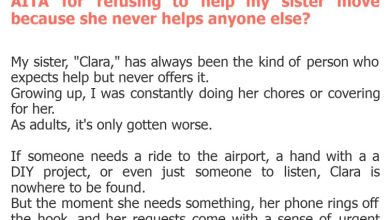 Photo of AITA for refusing to help my sister move because she never helps anyone else?