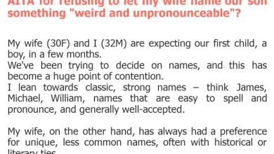Photo of AITA for refusing to let my wife name our son something “weird and unpronounceable”?