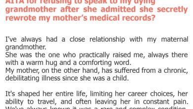 Photo of AITA for refusing to speak to my dying grandmother after she admitted she secretly rewrote my mother’s medical records?