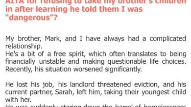 Photo of AITA for refusing to take my brother’s children in after learning he told them I was “dangerous”?