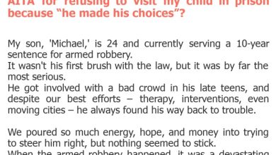 Photo of AITA for refusing to visit my child in prison because “he made his choices”?