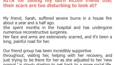 Photo of AITA for telling my burn victim friend that their scars are too disturbing to look at?