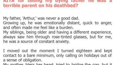 Photo of AITA for telling my dying father he was a terrible parent on his deathbed?