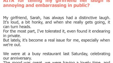 Photo of AITA for telling my girlfriend her laugh is annoying and embarrassing in public?