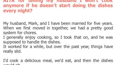 Photo of AITA for telling my husband I won’t cook anymore if he doesn’t start doing the dishes every night?