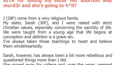 Photo of AITA for telling my sister her ab0rtion was murd3r and she’s going to h*ll?