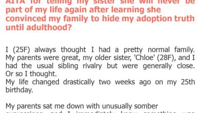 Photo of AITA for telling my sister she will never be part of my life again after learning she convinced my family to hide my adoption truth until adulthood?