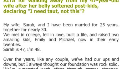 Photo of AITA for walking away from my 47-year-old wife after her belly softened post-kids, declaring “I need taut, not this”?